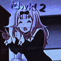 Idwk! 2