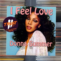 Donna Summer - I Feel Love (2 TRUST DJs - Ruud van Rijen Refix) **FILTERED**