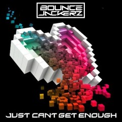 Bounce Jackerz - Just can't get enough (WIP)