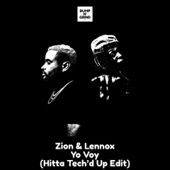 Zion & Lennox - Yo Voy (HITTA Tech'd Up Edit)