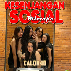 KESENJANGAN SOSIAL MIXTAPE #CALON4D