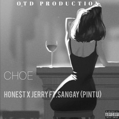 Choe - HONE$T X JERRY Ft.Ssangay(Pintu)