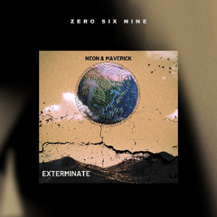 Neon & Maverick - Exterminate (Extended Mix)