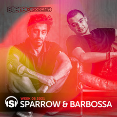 SPARROW & BARBOSSA | Stereo Productions Podcast 387 | Week 05 2021