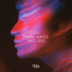 | Kita Records | GOYS - Tribal Waves [Rec.012]