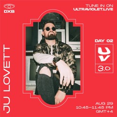 Ju Lovett | Ultraviolet Digital Festival | DJ Set