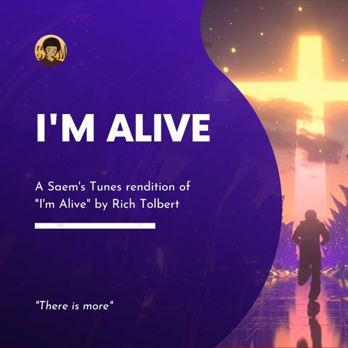I'm Alive -  Rich Tolbert (@saemstunes cover)
