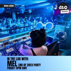 In The Lab With MEL - End of 2023 party