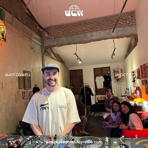 Matt Cowell - 26th October 2025 | Bangkok Community Radio