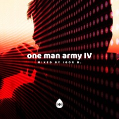 One Man Army IV by Igor D.