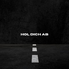 HOL DICH AB (prod. XarBeats)