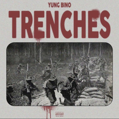 Yung Bino - Trenches