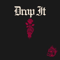 Drop It