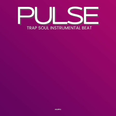 PULSE - Soulful Trap Instrumental Type Beat (15)