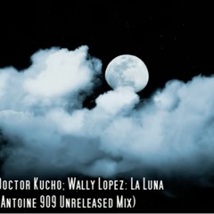 Wally Lopez- La Luna (Antoine909 Unreleased Mix 2001)