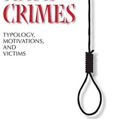 [ACCESS] KINDLE 🎯 Hate Crimes: Typology, Motivations, and Victims by  Robin Valeri &