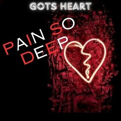 PAIN SO DEEP