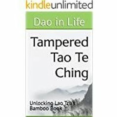 (Read PDF) Tampered Tao Te Ching: Unlocking Lao Tzu&#x27s Bamboo Book