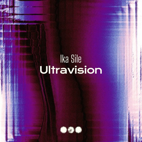LIPL001 | Ika Sile - Ultravision (previews)