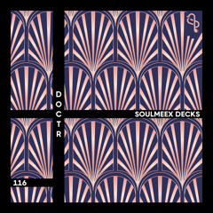 Doctr - SOULMEEX DECKS 116
