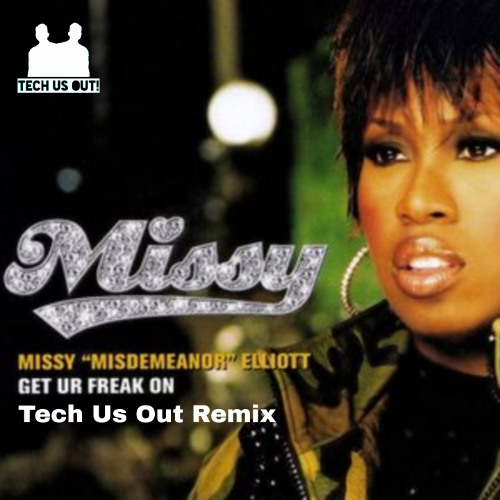 Missy Elliott - Get Your Freak On (Tech Us Out Remix) FREE Download