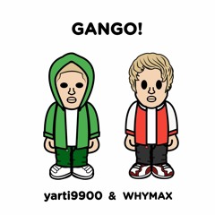 GANGO!