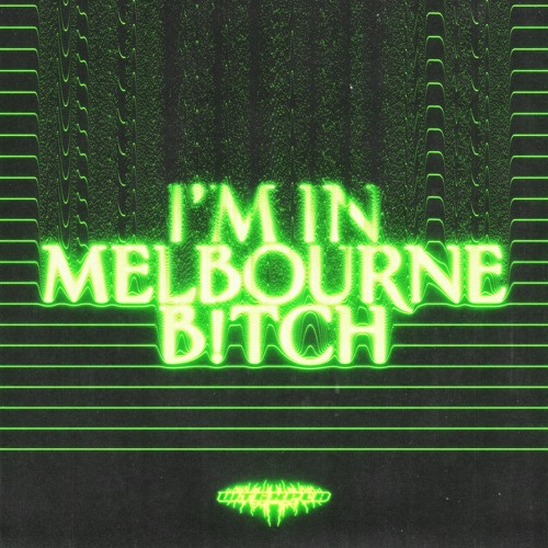 WTG&PLB - I'M IN MELBOURNE B!TCH