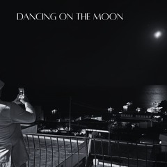 Dancing On The Moon