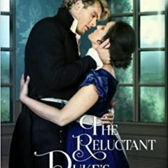 Download~ PDF The Reluctant Duke's Dilemma: A Regency Era Romance The Hope Clinic