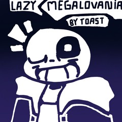 LAZY MEGALOVANIA [+FLP]