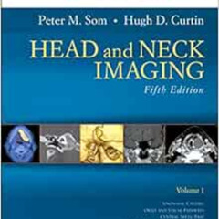 GET KINDLE 📫 Head and Neck Imaging (Expert Consult) by Peter M. Som MD,Hugh D. Curti