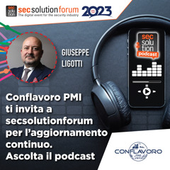 Conflavoro PMI: con secsolutionforum sostegno alle imprese della sicurezza