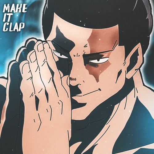 Make It Clap ft Diggz Da Prophecy & FrivolousShara [Jujutsu Kaisen]