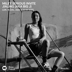 Miley Serious invite JIALING - 15 Juillet 2024