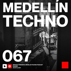 MTP 067 - Medellin Techno Podcast Episodio 067 - Dokser