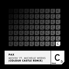 Movin' (Colour Castle Remix - Extended Mix) [feat. Michelle Weeks]