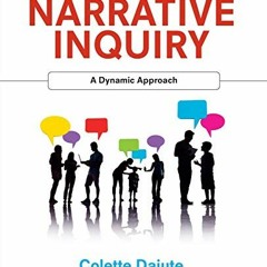 Access PDF 📕 Narrative Inquiry: A Dynamic Approach by  Colette Daiute EBOOK EPUB KIN