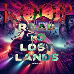 ROAD TO LOST LANDS 2025