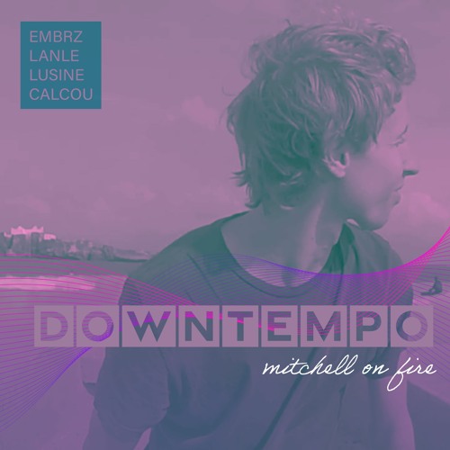 Downtempo DJ Set