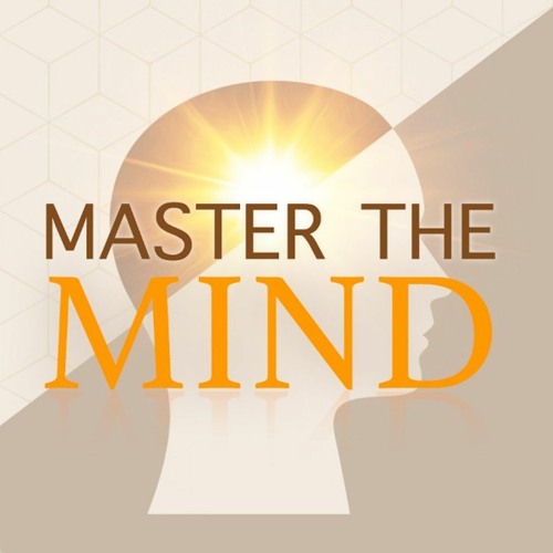 05 Master the Mind - Categorising Thoughts and Desires