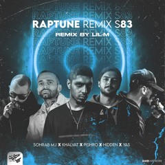 Lil-M - Raptune Remix S83 (Pishro X Sohrab MJ X Yas X Mehrad Hidden X Amir Khalvat)