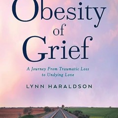 ⭐ READ PDF An Obesity of Grief Online