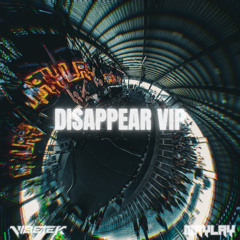 DISAPPEAR VIP