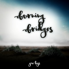 Burning Bridges