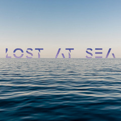 LOST AT SEA