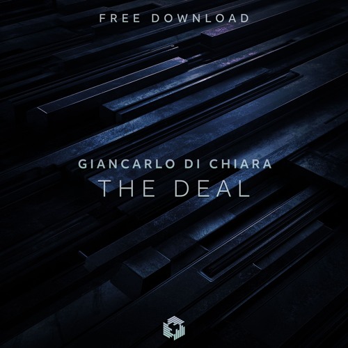 Giancarlo Di Chiara - The Deal [FREE DOWNLOAD]