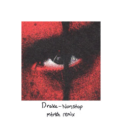 drake - nonstop (mtrkh remix)