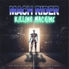 Mach Rider - Killing Machine