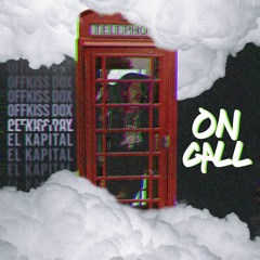 On Call (feat. El Kapital)