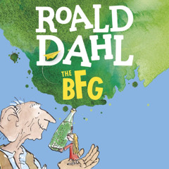 The BFG, By: Roald Dahl (Audiobook)